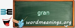 WordMeaning blackboard for gran